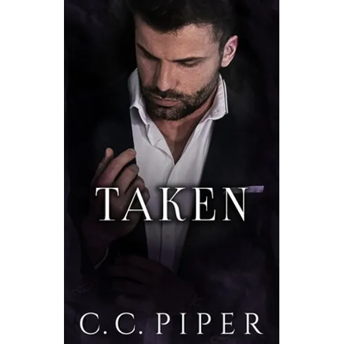 Taken: A Dark Billionaire Romance - Paperback