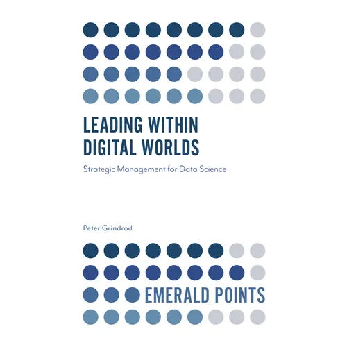 Leading Within Digital Worlds: Strategic Management for Data Science - Paperback