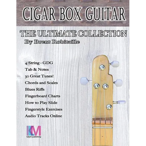 Cigar Box Guitar - The Ultimate Collection - 4 String: How to Play 4 String Cigar Box Guitar - Paperback