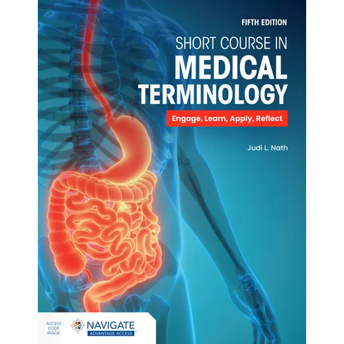Short Course in Medical Terminology with Navigate Advantage Access - Paperback