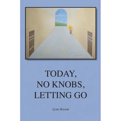 Today, No Knobs, Letting Go - Paperback