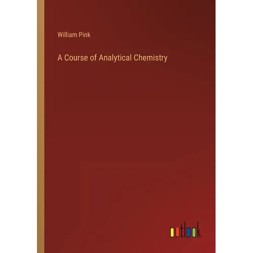 A Course of Analytical Chemistry - Paperback
