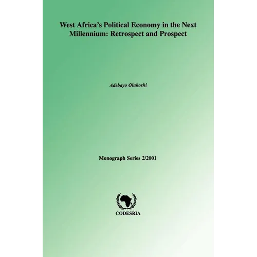 West Africa's Political Economy in the Next Millenium: Retrospect and Prospect - Paperback