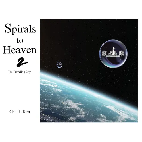 Spirals to Heaven 2: The Traveling City - Hardcover