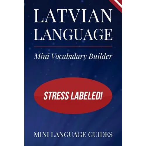 Latvian Language Mini Vocabulary Builder: Stress Labeled! - Paperback