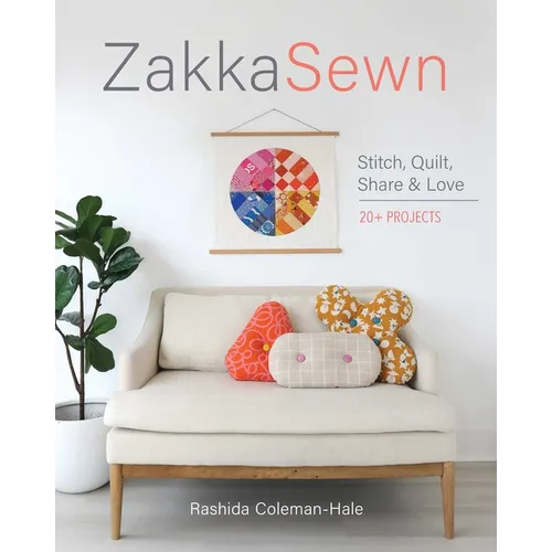 Zakka Sewn: Stitch, Quilt, Share & Love; 20+ Projects - Paperback
