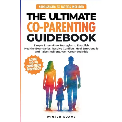 The Ultimate Co-Parenting Guidebook - Paperback