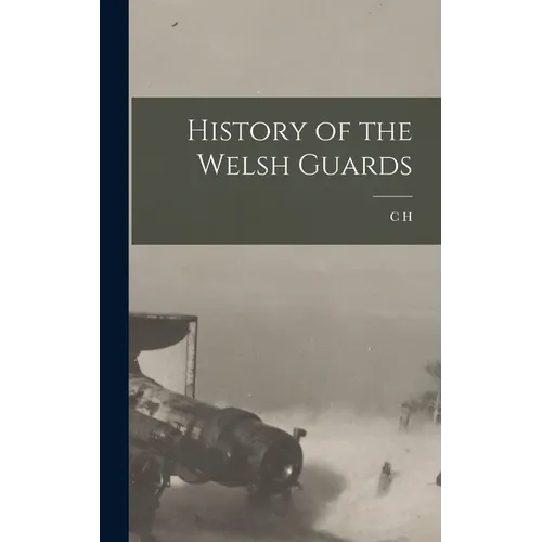 History of the Welsh Guards - Hardcover
