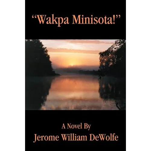 Wakpa Minisota! - Paperback