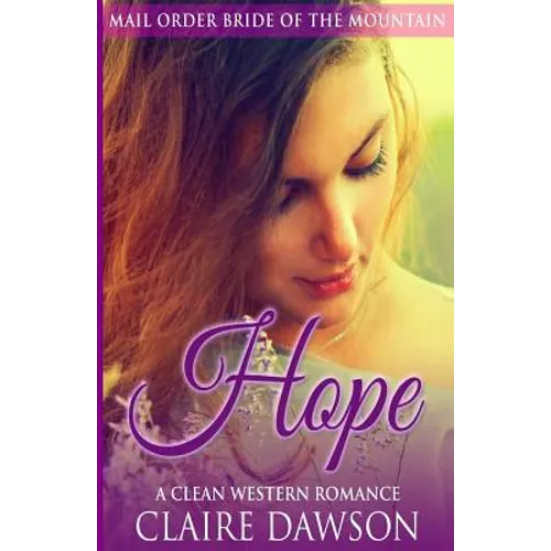 Hope: A Mail Order Bride Romance - Paperback