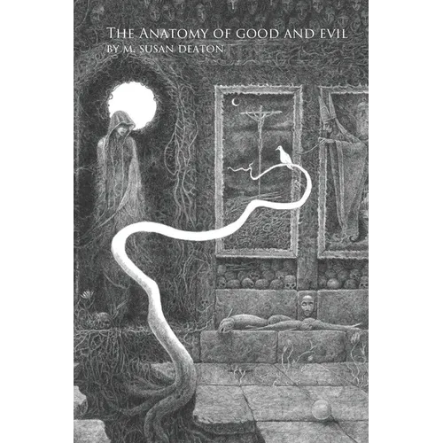 The Anatomy of Good and Evil - Paperback