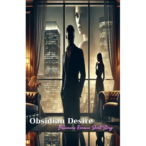 Obsidian Desire: A Billionaire Romance Short Story - Paperback