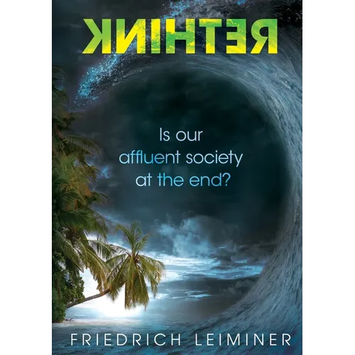 Rethink: Is our affluent society at the end? - Paperback
