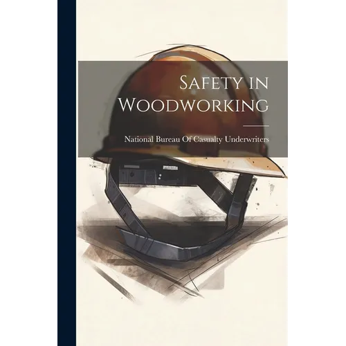 Safety in Woodworking - Paperback