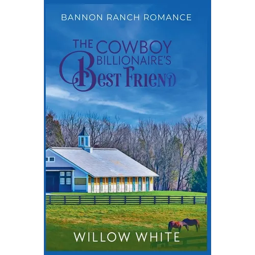 The Cowboy Billionaire's Best Friend - Paperback