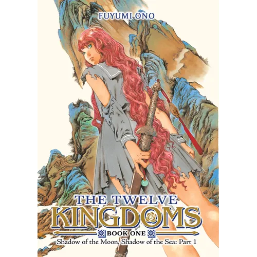 The Twelve Kingdoms Book 1 - Shadow of the Moon, Shadow of the Sea: Part 1 (Novel) - Paperback