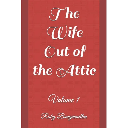 The Wife Out of the Attic: Volume 1 - Paperback