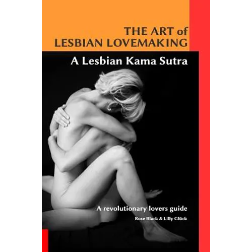 The Art of Lesbian Lovemaking a Lesbian Kama Sutra - Paperback