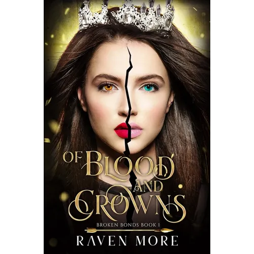 Of Blood and Crowns: A Young Adult Dystopian Fantasy Novel - Paperback