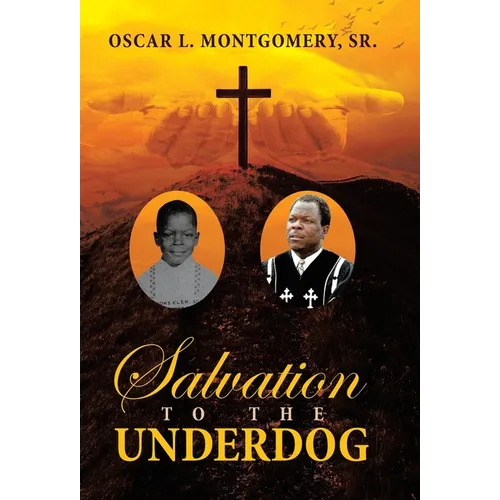Salvation to the Underdog - Hardcover