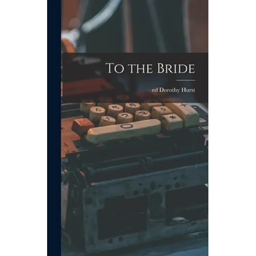 To the Bride - Hardcover