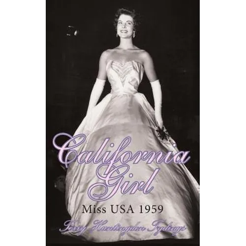 California Girl: Miss USA 1959 - Paperback