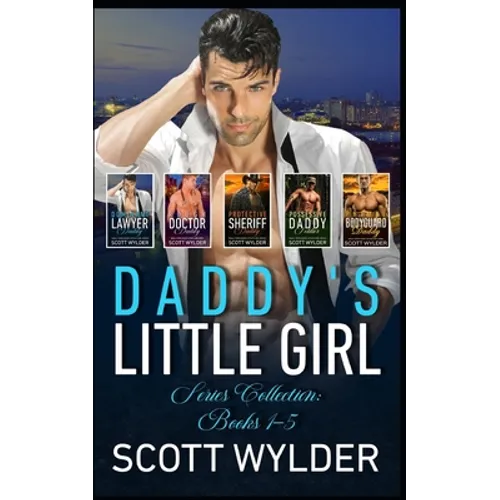 Daddy's Little Girl Series Collection: Books 1-5: An Age Play, DDlg, Instalove, Standalone, Romance - Paperback
