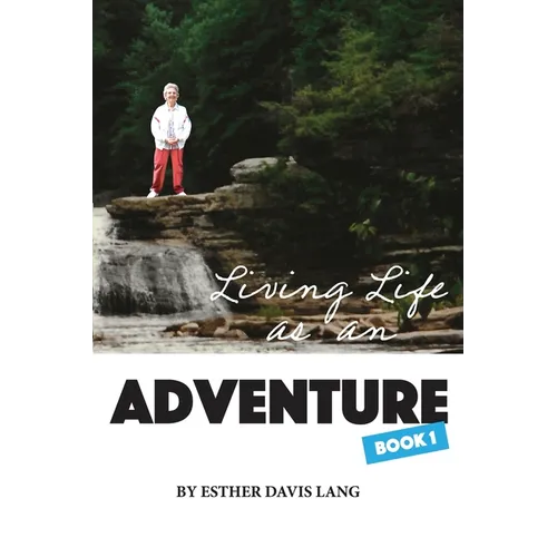 Living Life as an Adventure - Paperback
