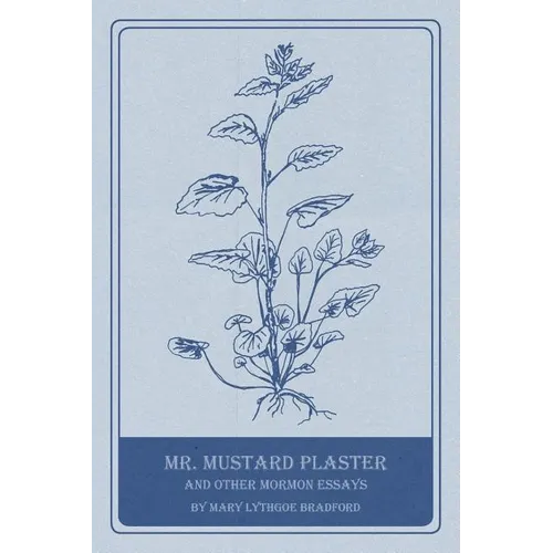 Mr. Mustard Plaster and Other Mormon Essays - Paperback