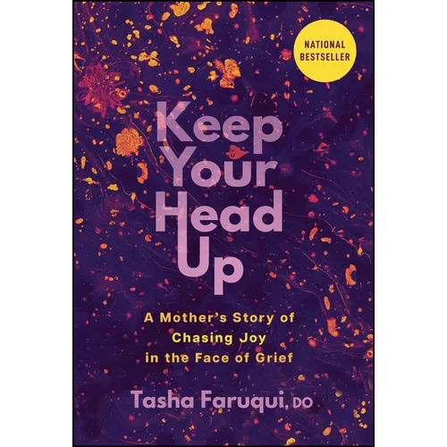 Keep Your Head Up: A Mother's Story of Chasing Joy in the Face of Grief - Hardcover