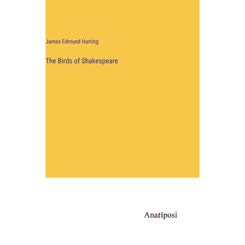 The Birds of Shakespeare - Hardcover