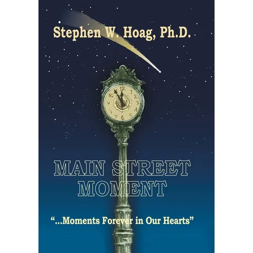 Main Street Moment - Hardcover