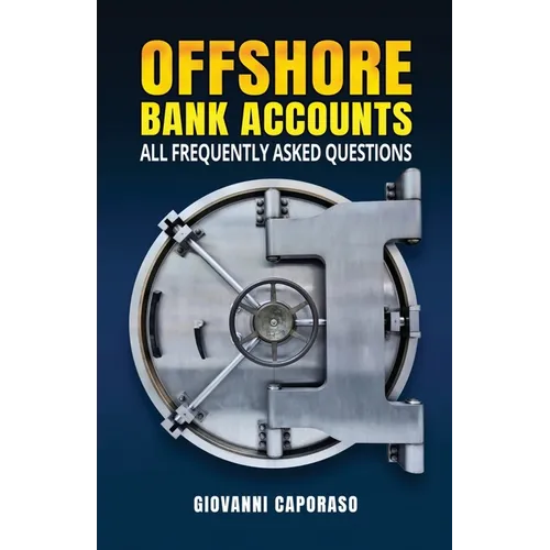Offshore Bank Accounts: all frequently asked questions - Paperback