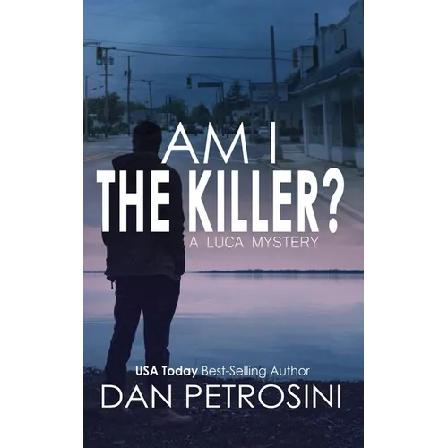 Am I the Killer?: A Luca Mystery Crime Thriller - Paperback
