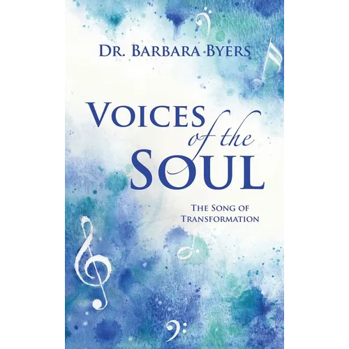 Voices of the Soul: The Song of Transformation - Hardcover