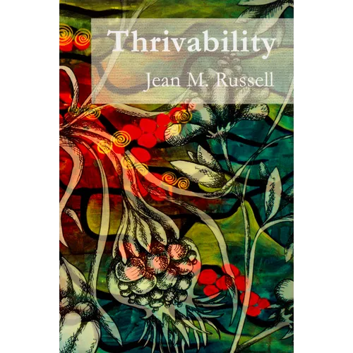 Thrivability: Breaking Through to a World That Works - Paperback