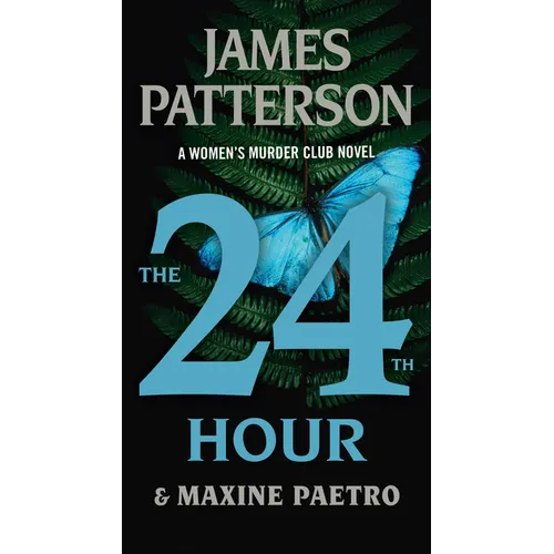 The 24th Hour: A Women's Murder Club Thriller - Mass Market Paperbound