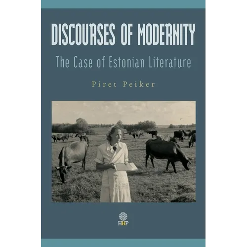 Discourses of Modernity: The Case of Estonian Literature - Paperback