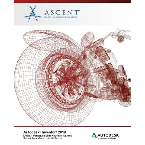 Autodesk Inventor 2018 Design Variations and Representations: Autodesk Authorized Publisher - Paperback