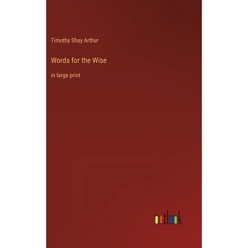 Words for the Wise: in large print - Hardcover