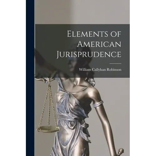 Elements of American Jurisprudence - Paperback