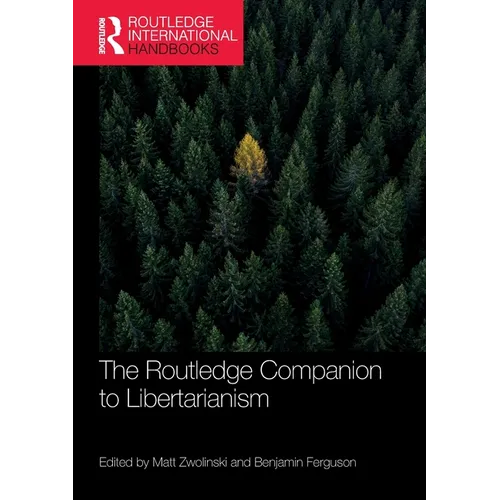 The Routledge Companion to Libertarianism - Paperback
