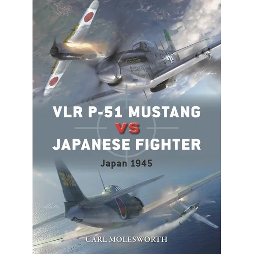 Vlr P-51 Mustang Vs Japanese Fighters: Japan 1945 - Paperback