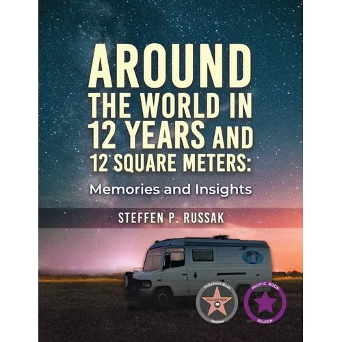 Around the World in 12 Years and 12 Square Meters: Memories and Insights - Paperback