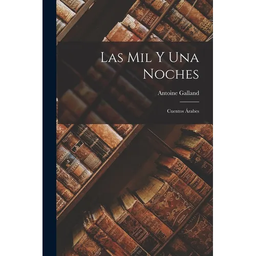 Las Mil Y Una Noches: Cuentos Árabes - Paperback