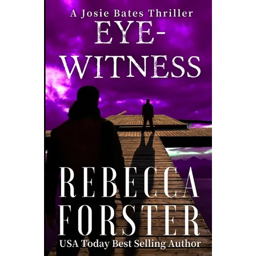 Eyewitness: A Josie Bates Thriller - Paperback