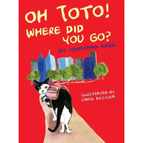 Oh Toto, Where Did You Go? - Hardcover