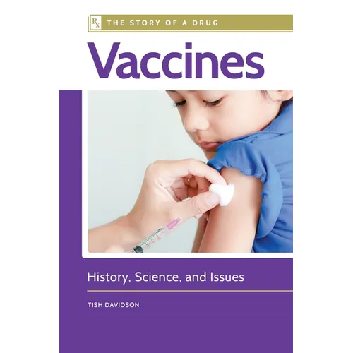 Vaccines: History, Science, and Issues - Hardcover