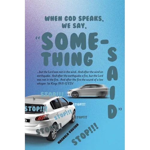 When God Speaks, We Say, "Something Said" - Paperback