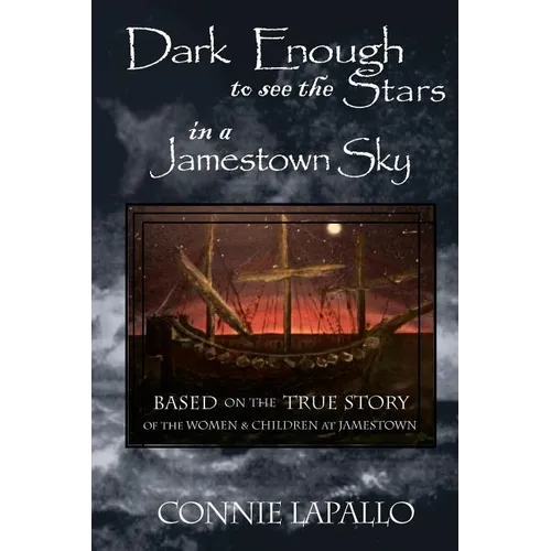 Dark Enough to See the Stars in a Jamestown Sky - Paperback